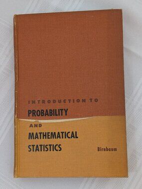 Introduction to Probability and Mathematical Statistics Birnbaum HC 1962
